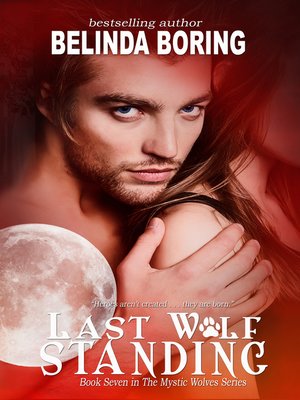 cover image of Last Wolf Standing (#7, the Mystic Wolves)